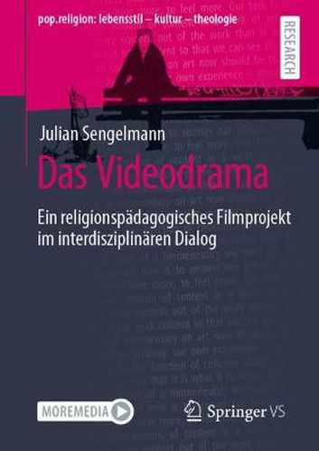 Cover image for Das Videodrama: Ein religionspadagogisches Filmprojekt im interdisziplinaren Dialog