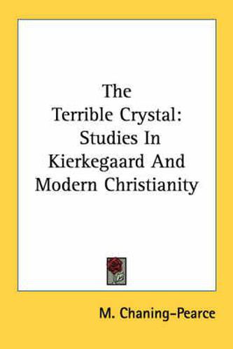 Cover image for The Terrible Crystal: Studies in Kierkegaard and Modern Christianity