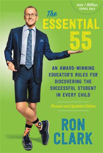 Cover image for The Essential 55 (Revised): An Award-Winning Educator's Rules for Discovering the Successful Student in Every Child, Revised and Updated