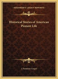 Cover image for Historical Stories of American Pioneer Life