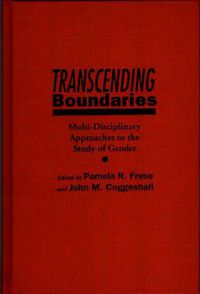 Cover image for Transcending Boundaries: Multi-Disciplinary Approaches to the Study of Gender