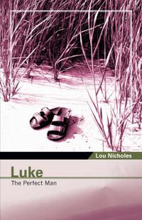 Cover image for Luke: The Perfect Man