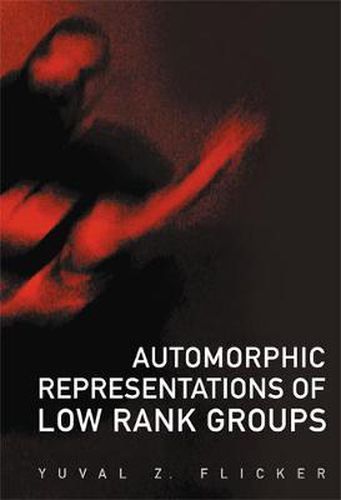 Cover image for Automorphic Representations Of Low Rank Groups