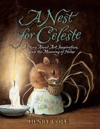 Cover image for A Nest for Celeste: A Story About Art, Inspiration, and the Meaning of Home