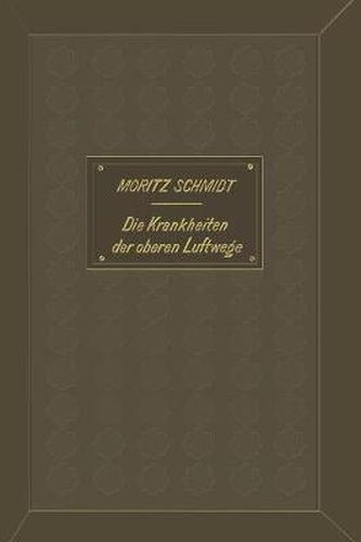 Die Krankheiten Der Oberen Luftwege: Aus Der Praxis Fur Die Praxis