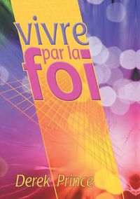 Cover image for Faith to Live by - FRENCH