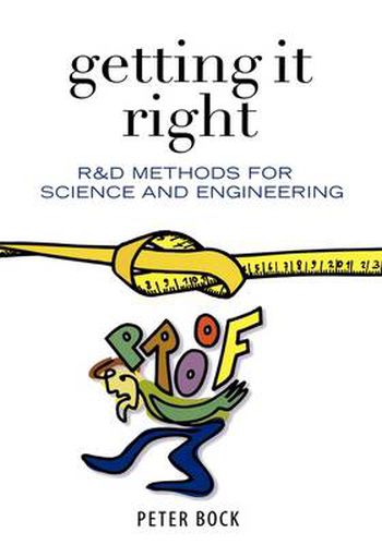 Cover image for Getting It Right: R&D Methods for Science and Engineering