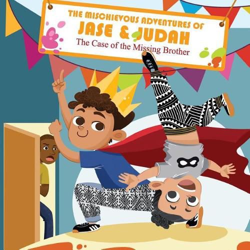 Cover image for The Mischievous Adventures of Jase and Judah: The Case of the Missing Brother