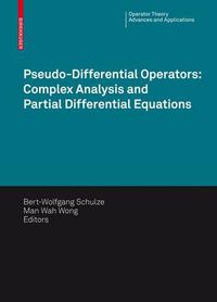 Cover image for Pseudo-Differential Operators: Complex Analysis and Partial Differential Equations