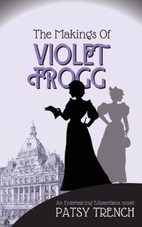 Cover image for The Makings of Violet Frogg