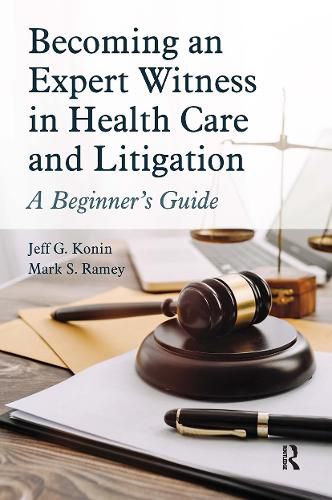 Cover image for Becoming an Expert Witness in Health Care and Litigation: A Beginner's Guide