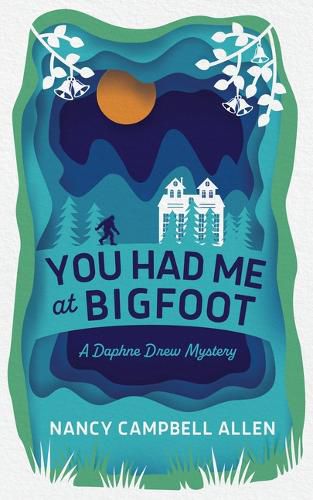 Cover image for You Had Me at Bigfoot
