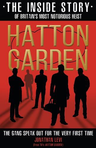 Cover image for Hatton Garden: The Inside Story: From the Factual Producer on ITV drama Hatton Garden