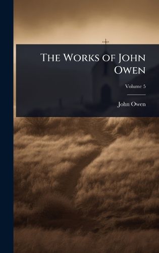 Cover image for The Works of John Owen