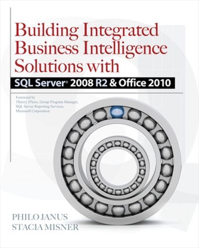 Cover image for Building Integrated Business Intelligence Solutions with SQL Server 2008 R2 & Office 2010