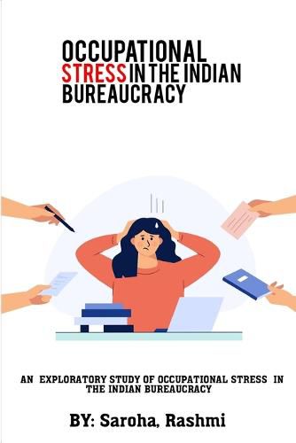 Cover image for An Exploratory Study of Occupational Stress in the Indian Bureaucracy