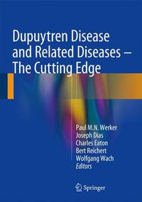 Cover image for Dupuytren Disease and Related Diseases - The Cutting Edge