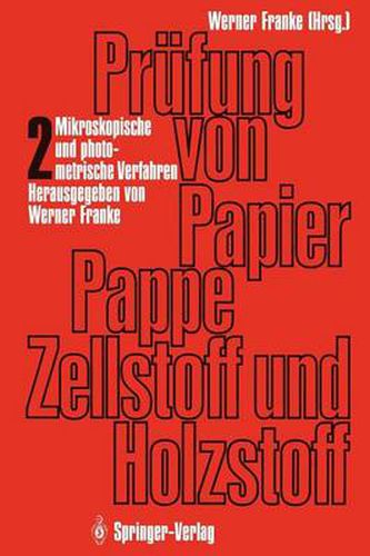 Cover image for Prufung von Papier, Pappe, Zellstoff und Holzstoff: Band 2: Mikroskopische und photometrische Verfahren