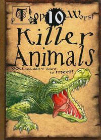 Cover image for Killer Animals You Wouldn't Want to Meet!