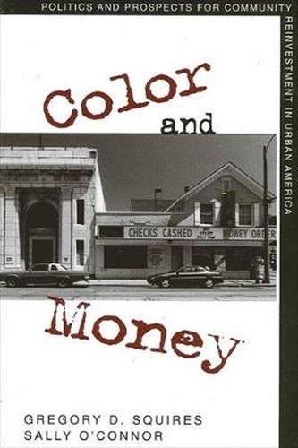 Cover image for Color and Money: Politics and Prospects for Community Reinvestment in Urban America