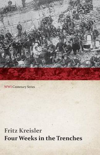 Cover image for Four Weeks in the Trenches: The War Story of a Violinist (WWI Centenary Series)