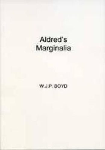 Cover image for Aldred's Marginalia: Explanatory Comments in the Lindisfarne Gospels