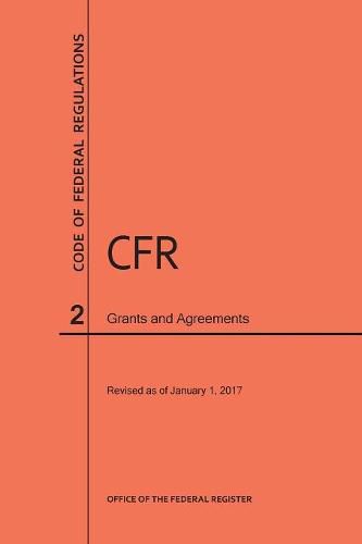 Cover image for Code of Federal Regulations Title 2, Grants and Agreements, 2017