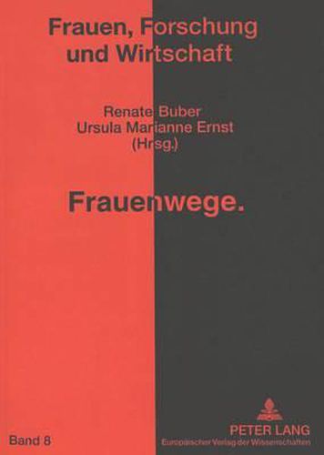 Cover image for Frauenwege: An Einer Wirtschaftsuniversitaet Zwischen Politik Und Wissenschaft