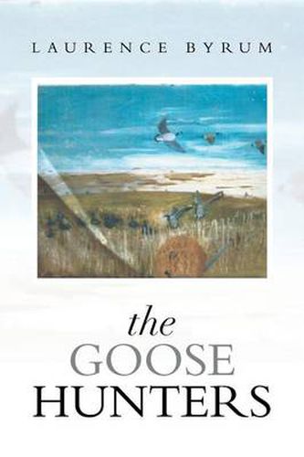 Cover image for The Goose Hunters