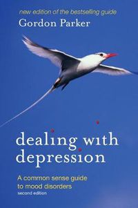 Cover image for Dealing With Depression: A commonsense guide to mood disorders