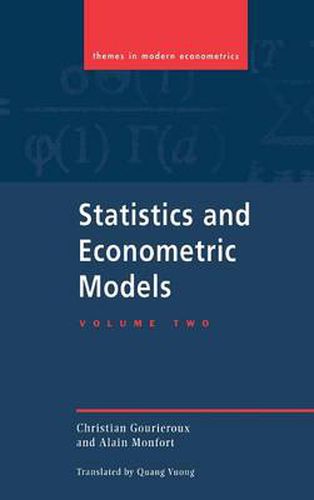 Cover image for Statistics and Econometric Models: Volume 2, Testing, Confidence Regions, Model Selection and Asymptotic Theory