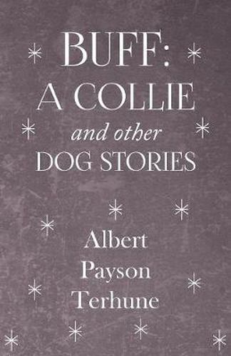 Cover image for Buff: A Collie And Other Dog Stories