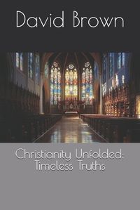 Cover image for Christianity Unfolded