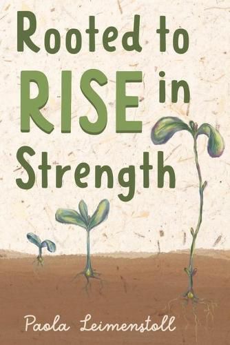 Cover image for Rooted to Rise in Strength