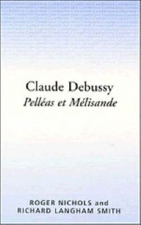 Cover image for Claude Debussy: Pelleas et Melisande