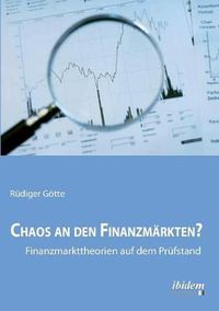 Cover image for Chaos an den Finanzmarkten? - Finanzmarkttheorien auf dem Prufstand.