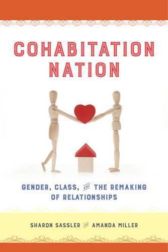 Cohabitation Nation: Gender, Class, and the Remaking of Relationships