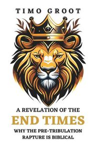 Cover image for A Revelation of the End Times