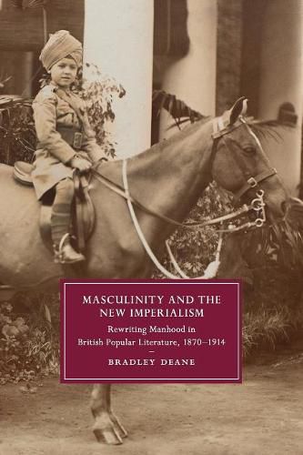 Cover image for Masculinity and the New Imperialism: Rewriting Manhood in British Popular Literature, 1870-1914