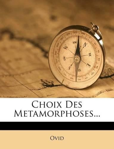 Choix Des Metamorphoses...