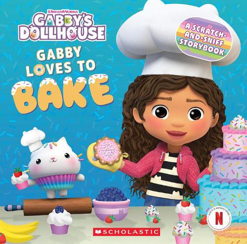 Cover image for Gabby Loves to Bake: A Scratch-and-Sniff Storybook (DreamWorks: Gabby's Dollhouse)