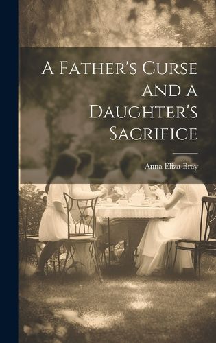 Cover image for A Father's Curse and a Daughter's Sacrifice