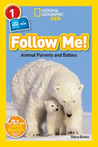 Cover image for Nat Geo Readers Follow Me Lvl 1 Animal Parents and Babies