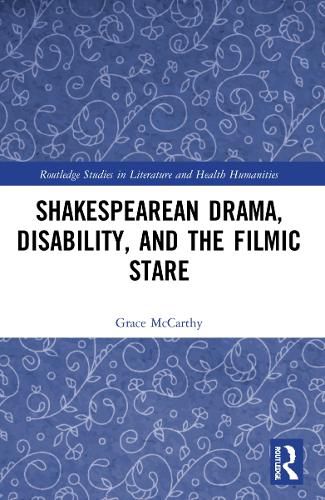 Cover image for Shakespearean Drama, Disability, and the Filmic Stare