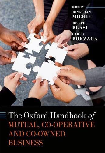 Cover image for The Oxford Handbook of Mutual, Co-Operative, and Co-Owned Business