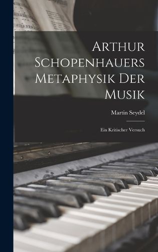Cover image for Arthur Schopenhauers Metaphysik Der Musik