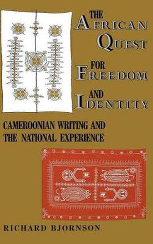 Cover image for The African Quest for Freedom and Identity: Cameroonian Writing and the National Experience