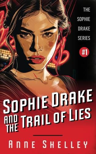 Sophie Drake and the Trail of Lies