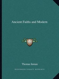 Cover image for Ancient Faiths and Modern