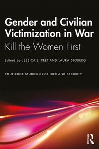 Cover image for Gender and Civilian Victimization in War